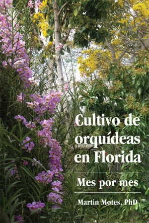 Cultivo de orquídeas en Florida mes por mes: Martin Motes PhD